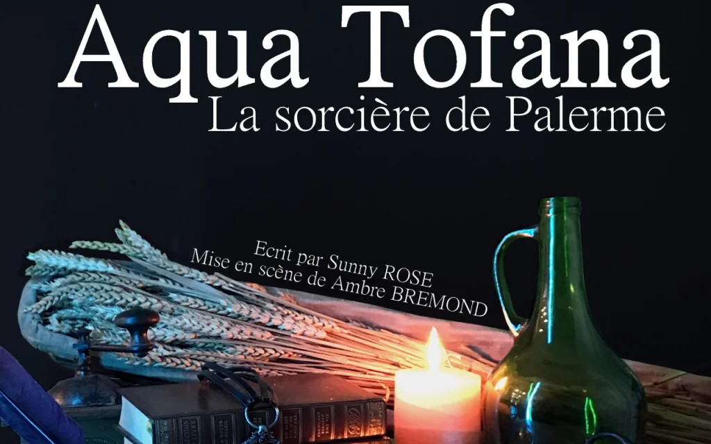 Aqua Tofana, la sorcière de Palerme Espace Beaujon