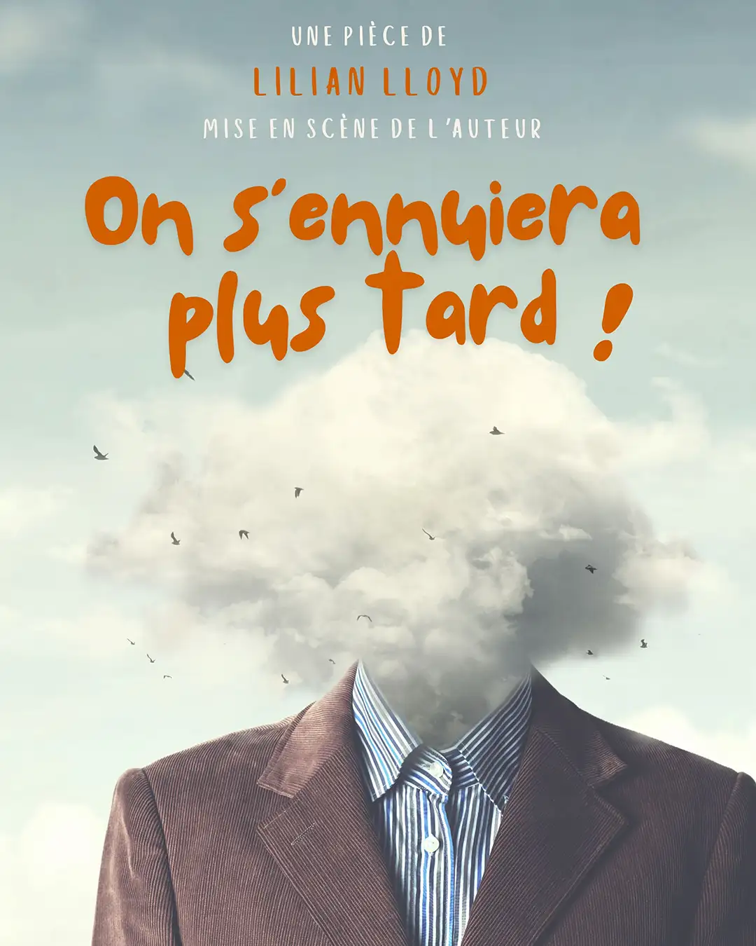 On s'ennuiera plus tard de Lillian Lloyd à l'Espace Beaujon (Paris 8e ) les 19, 21 & 22 novembre 2024