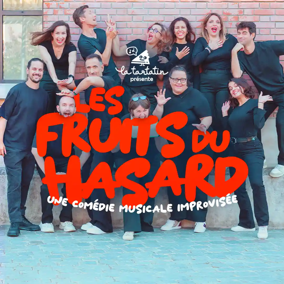 Les Fruits du Hasard, une Improvisation théâtrale chantée de La Tartatin, le jeudi 4 juin dès 19h - Dans le cadre du FESTIVAL RÉVOLUTIONS À BEAUJON (Hôtel Beaujon, Paris 8e)